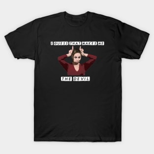 Office Quote I Guess That Makes Me The Devil Jan Levinson T-Shirt